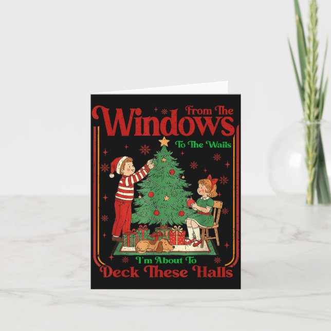 Cartão From The Windows To Walls I'm About Deck These Hal (Frente)