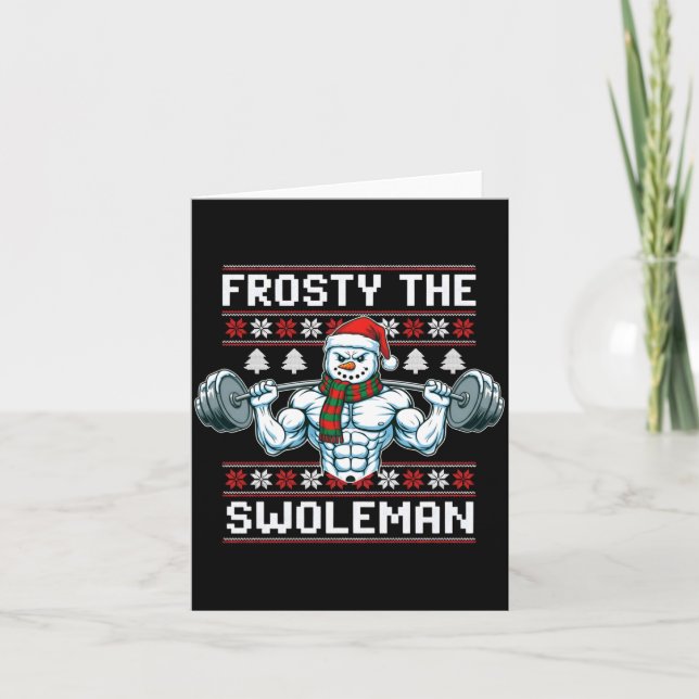 Cartão Frosty The Swoleman Ugly Funny Christmas Snowman W (Frente)