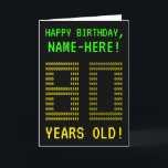 Cartão Fun, Geeky, Nerdy "80 YEARS OLD!" Birthday Card<br><div class="desc">The front of this nerdy, customizable birthday card design features the messages "HAPPY BIRTHDAY" and "80 YEARS OLD!", along with a personalized recipient name. The messages on the front have an appearance inspired by pixelated classic computer games. The digits of the large number "80" on the front are themselves made...</div>