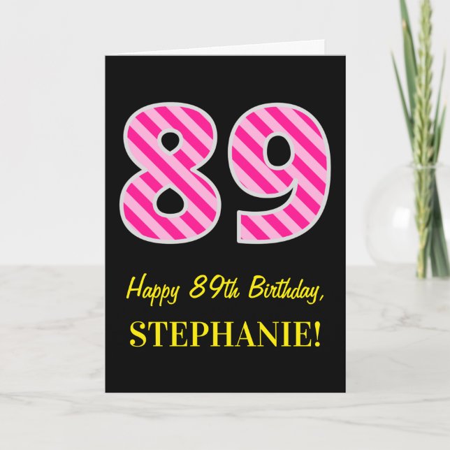 Cartão Fun Pink Striped "89"; Happy 89th Birthday; Name (Frente)