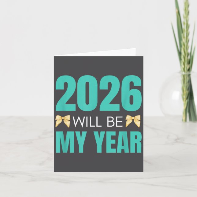 Cartão Funny 2026 Will Be My Year Sitive Motivation New B (Frente)