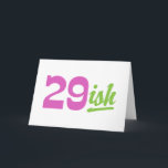 Cartão Funny 30th Birthday<br><div class="desc">Funny 30th Birthday 29ish</div>