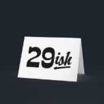 Cartão Funny 30th Birthday<br><div class="desc">Funny 30th Birthday 29ish</div>