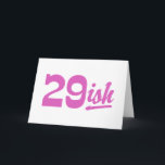 Cartão Funny 30th Birthday<br><div class="desc">Funny 30th Birthday 29ish</div>