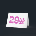 Cartão Funny 30th Birthday<br><div class="desc">Funny 30th Birthday 29ish</div>
