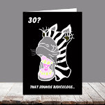 Cartão Funny 30th Birthday Card -- 30?  Ridiculous<br><div class="desc">This funny 30th birthday card features a laughing zebra on front who is surprised how old you are. Copyright Kathy Henis</div>