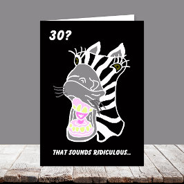 Cartão Funny 30th Birthday Card -- 30? Ridiculous