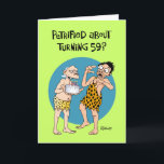 Cartão Funny 59th Birthday<br><div class="desc">Funny 59th Birthday Greeting Card for a man turning 59 years old</div>