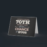 Cartão Funny 70th birthday sayings<br><div class="desc">Funny 70th birthday sayings quote with humorous saying as Weekend Forecast 70th Birthday Party With A Chance Of Hugs. Happy 70th birthday for celebrating the birthday of your loved ones for example your grandma,  grandpa,  father,  mother,  uncle or aunt. Happy 70th birthday gift idea.</div>