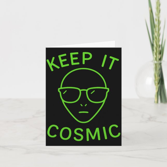 Cartão Funny Alien Ufo Area 51 - Keep It Cosmic Comfort C (Frente)