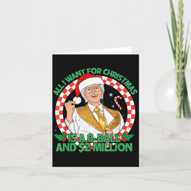 Cartão Funny All I Want For Christmas 8 Ball And 2 Millio (Frente)
