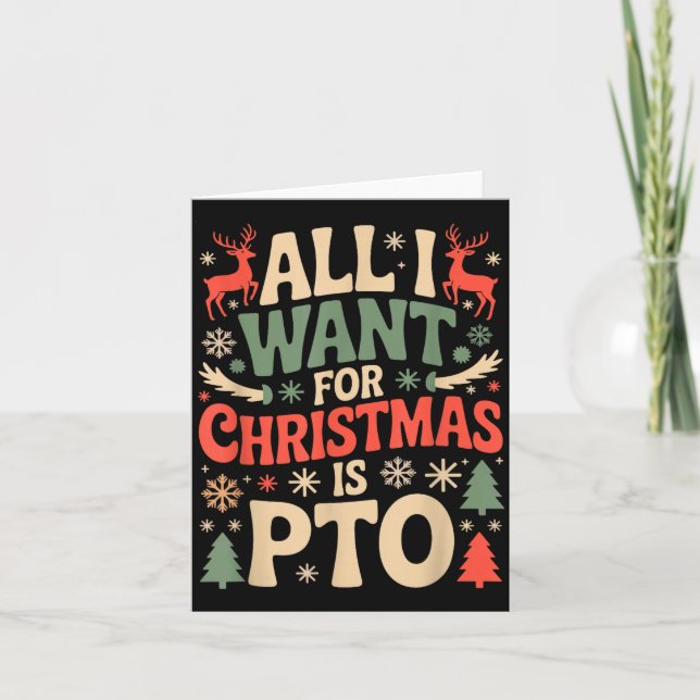 Cartão Funny All I Want For Christmas Is Pto Matching Ugl (Frente)