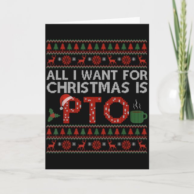 Cartão Funny All I Want For Christmas Is Pto Matching Ugl (Frente)