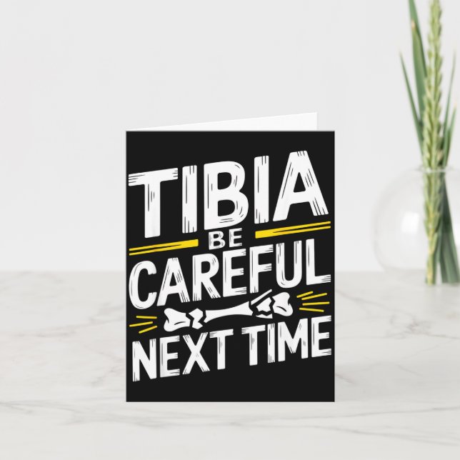 Cartão Funny Anatomy Going Tibia Okay Broken Leg Gift For (Frente)