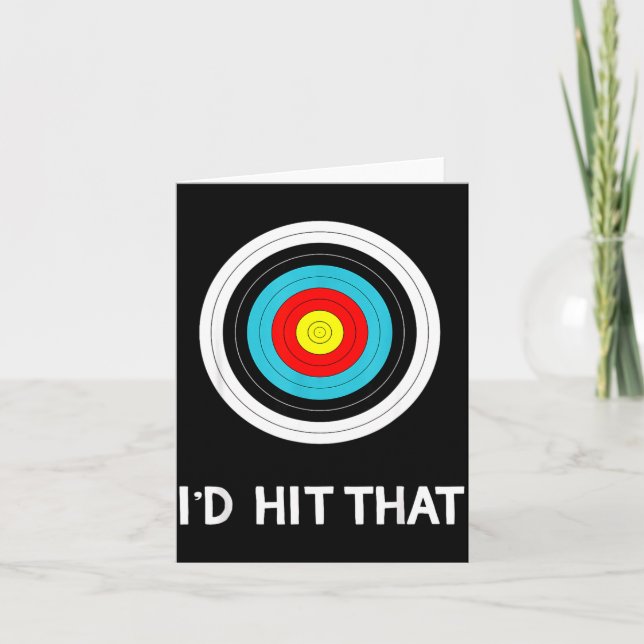 Cartão Funny Archery Quote I'd Hit That Archer Gif  (Frente)