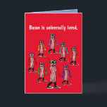 Cartão Funny Bacon Birthday Card Gift<br><div class="desc">Funny bacon birthday card unique gift for women, men, college students, teens, hipsters and people that like funny food from zazzle.com/bostonsportstshirts*.</div>