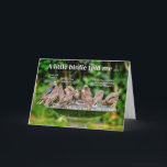 Cartão Funny Bathing Birds Birthday Card<br><div class="desc">A fun birthday card featuring a colour photographic image of a crowded group of fledgling starlings bathing, drinking and generally flapping about in a bird bath with water droplets splashing everywhere. The text above reads: A little birdie told me ... . Then two of the fledglings add to the story...</div>