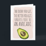 Cartão Funny birthday avocado watercolor illustration<br><div class="desc">Happy Birthday! A funny and naughty birthday car with a hand drawn avocado watercolor with a funny quote saying: the older you get,  the better you get. Unless you are an avocado. The pink frame color is fully editable. With a modern brush style calligraphy typography.</div>