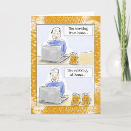 Cartão Funny Birthday Card For Men: "Working from Home"