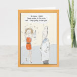 Cartão Funny Birthday Card: Gin or Gym?<br><div class="desc">In this funny cartoon birthday card, an exasperated doctor is talking to a tipsy, but smiling woman. The woman is clutching a bottle of gin. By default, the doctor says, "No Anne. I told you to, "Keep going to the gym, " not, "Keep going to the gin... "" But you...</div>