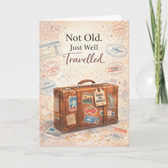 Cartão Funny Birthday Card – Not Old Just Well Travelled (Frente)