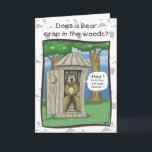 Cartão Funny Birthday Cards: Bear in the Woods<br><div class="desc">A funny birthday card with a cartoon of a bear doing his thing in the woods…..answering an age old question while at the same time asking a new one…..sort of.</div>