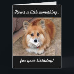 Cartão Funny Birthday Corgi com Osso<br><div class="desc">Fazê-los sorrir com nosso Funny Welsh Corgi com cartão de aniversário de ossos. Mantenha o texto ou personalize sua própria saudação pessoal. Projetado por www.zazzle.com/Corgigifts.</div>