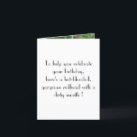 Cartão Funny Birthday with Beautiful Female<br><div class="desc">A funny birthday card for a man featuring a gorgeous redhead with a dirty mouth - and this female is wild!  A touch of humor to make your cute greeting card for birthdays extra fun and unforgettable with a double entendre</div>
