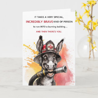 Cartão Funny Brave Idiot Firefighter Birthday Card