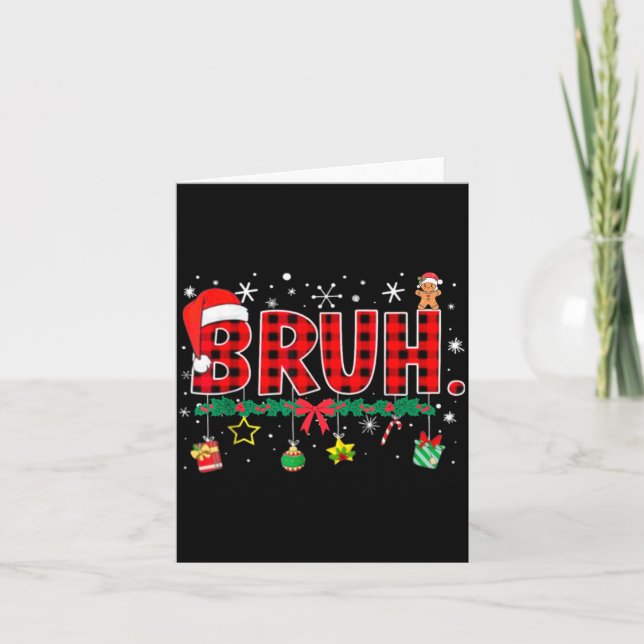 Cartão Funny Bruh Christmas Red Plaid Teens Boys Kids Xma (Frente)