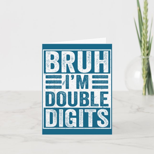 Cartão Funny Bruh I'm Double Digits 10th Birthday 10 Year (Frente)