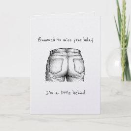 Cartão Funny Bummed Punny Belated Birthday Card
