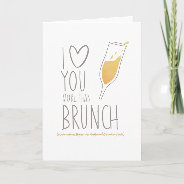 Cartão Funny Card: I Love You More Than Brunch (Frente)
