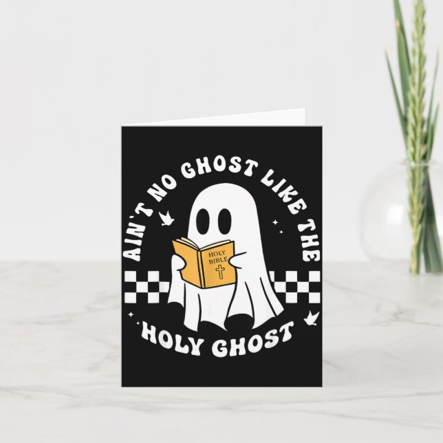 Cartão Funny Christian Ain’t No Ghost Like The Holy Ghost (Frente)