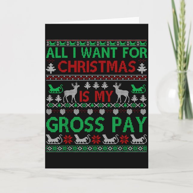 Cartão Funny Christmas All I Want Is My Gross Pay, Funny  (Frente)