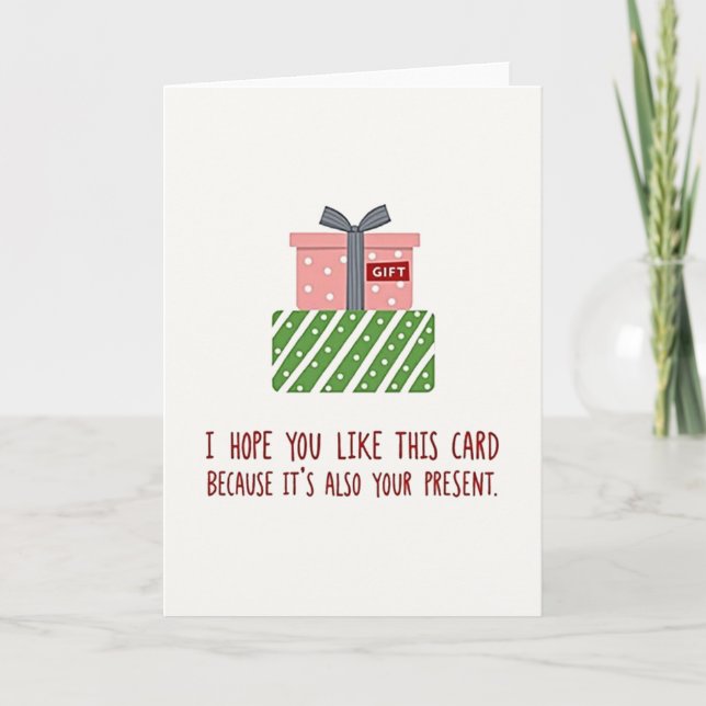 Cartão Funny Christmas Card Hope You Like Card Its Your P (Frente)