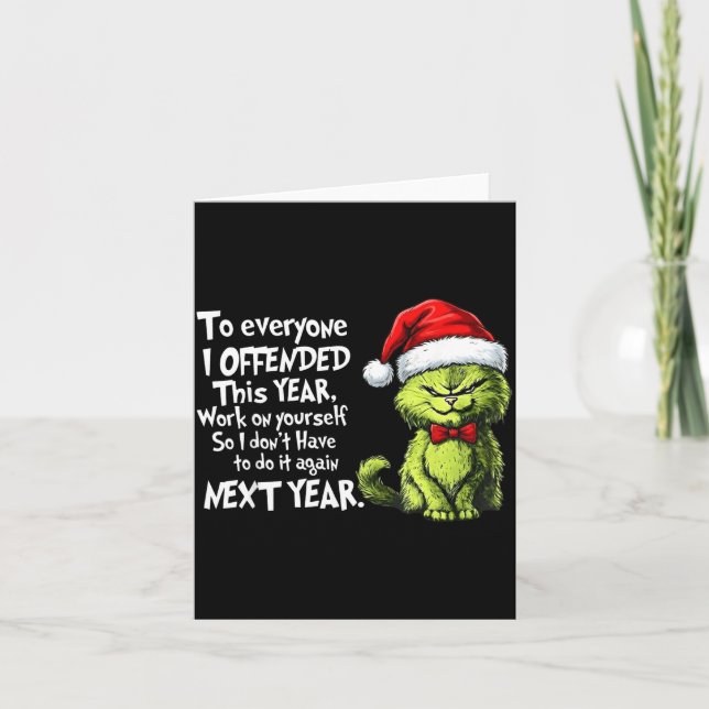 Cartão Funny Christmas Cat To Everyone I Offended This Ye (Frente)