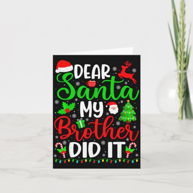 Cartão Funny Christmas Dear Santa My Brother Did It Men B (Frente)