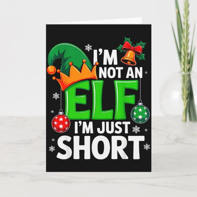 Cartão Funny Christmas Im Not An Elf Just Short Xmas Men  (Frente)