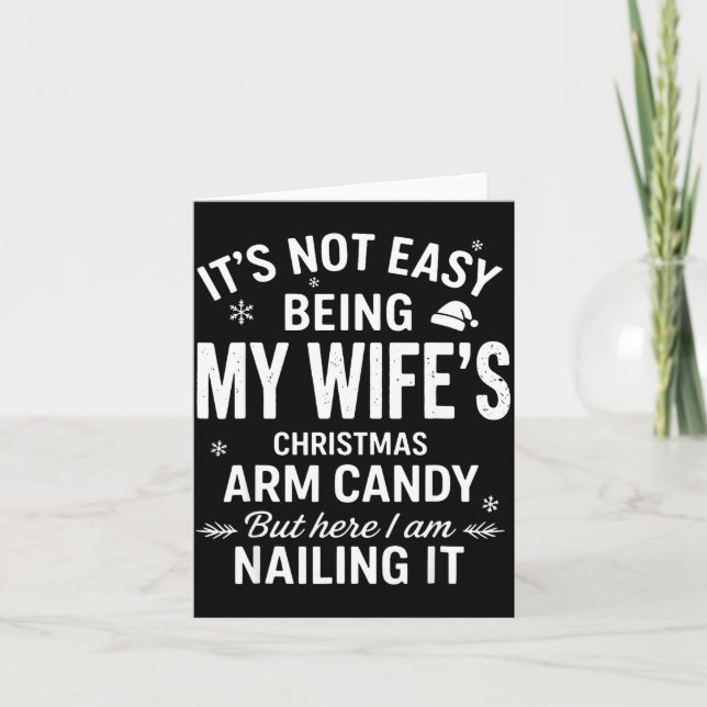 Cartão Funny Christmas It's Not Easy Being My Wife's Arm  (Frente)