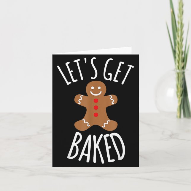 Cartão Funny Christmas Let's Get Baked Cookie Silly Gift  (Frente)
