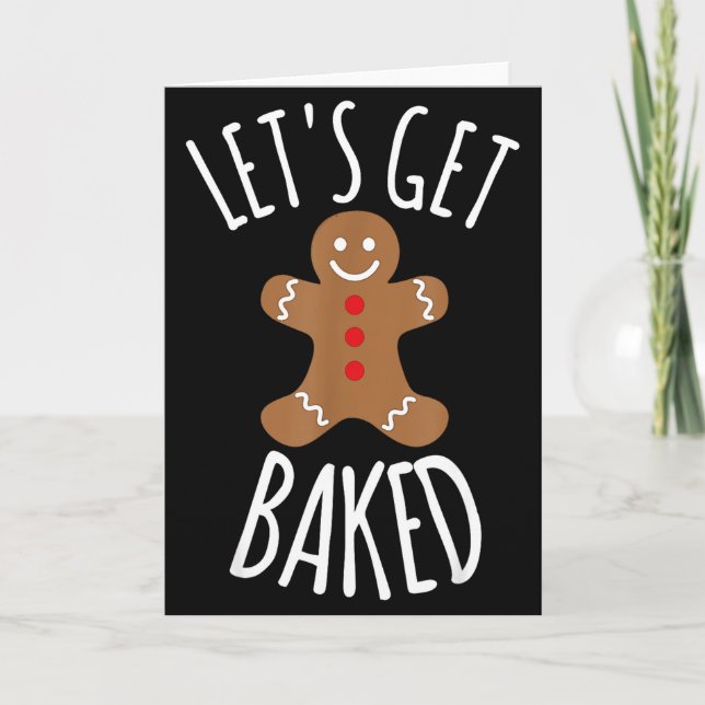 Cartão Funny Christmas Let's Get Baked Cookie Silly Gift  (Frente)