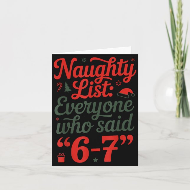 Cartão Funny Christmas Meme 6-7 Naughty List Humor Outfit (Frente)