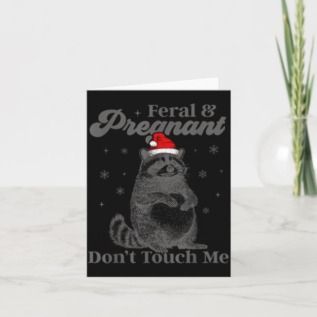 Cartão Funny Christmas Raccoon Feral And Pregnant Don't T (Frente)