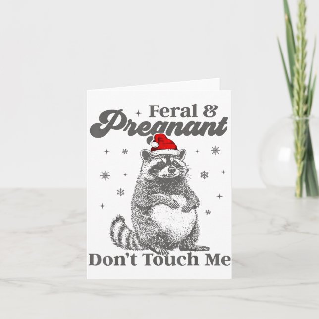 Cartão Funny Christmas Raccoon Feral And Pregnant Don't T (Frente)