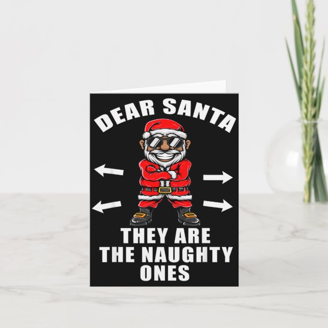 Cartão Funny Christmas Shirt Dear Santa They Are The Naug (Frente)