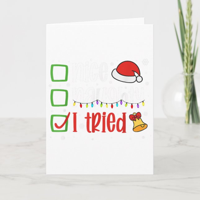 Cartão Funny Christmas Shirt Nice Naughty I Tried Holiday (Frente)