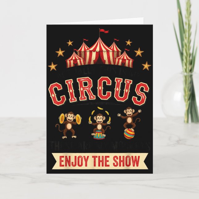Cartão Funny Circus Actually This Is My Circus These Are  (Frente)