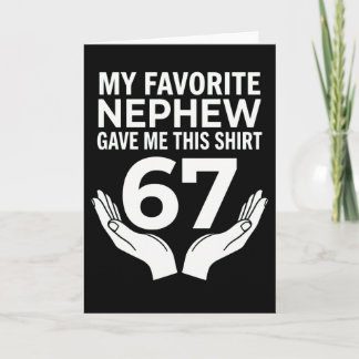 Cartão funny cool 67 My Favorite Nephew Gave Me This