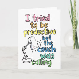 Cartão Funny "Couch Was Calling" Productive Work Humor